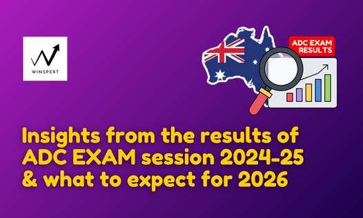 Insights from the results of ADC EXAM session 2024-25 and what to expect for 2026