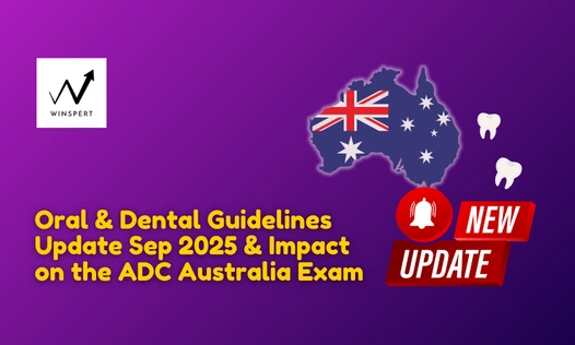 Oral and Dental Guidelines Update September 2025 and Impact on the ADC Australia Exam