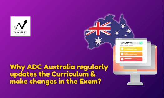 Why ADC Australia Regularly Updates the Curriculum and Changes the Exam