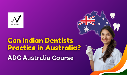 Can Indian Dentists Practice in Australia ADC Australia Course