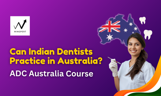 Can Indian Dentists Practice in Australia ADC Australia Course