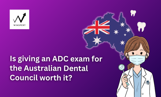 Is giving an ADC exam for the Australian Dental Council worth it