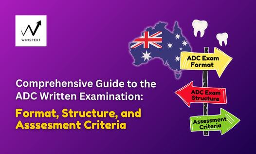 Comprehensive Guide to the ADC Written Examination: Format, Structure, and Assessment Criteria