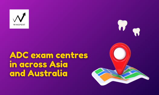 ADC exam centres in across Asia and Australia, an overview