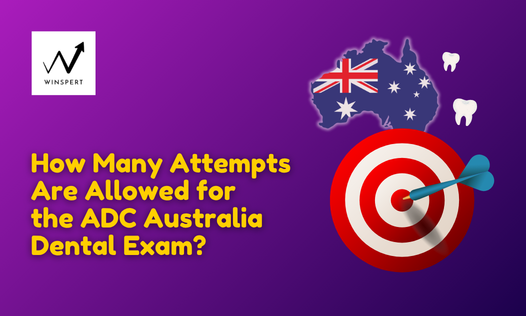 How Many Attempts Are Allowed for the ADC Australia Dental Exam