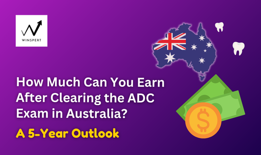 How Much Can You Earn After Clearing the ADC Exam in Australia A 5-Year Outlook